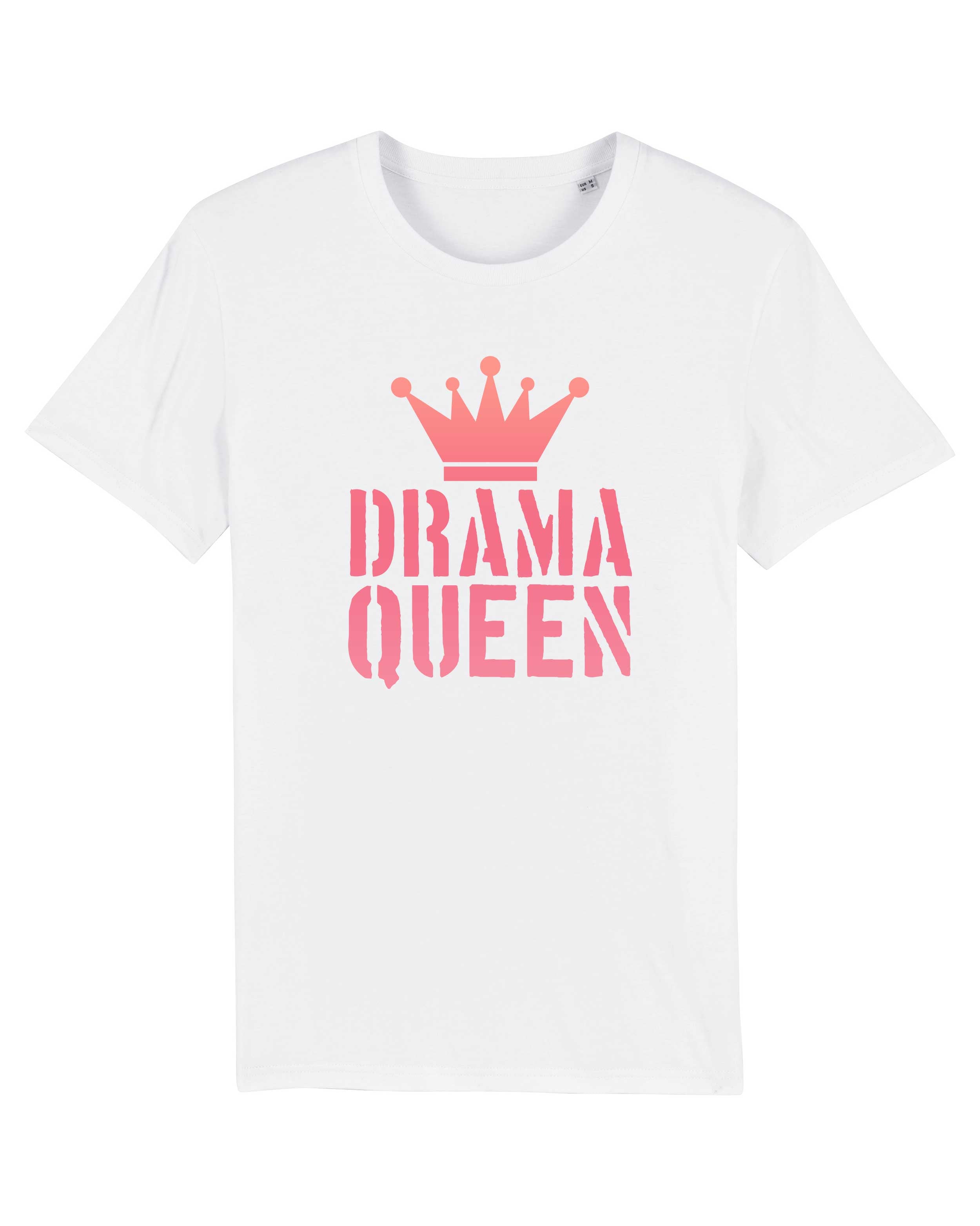 T-Shirt Drama Queen Sprüche, Bio-Baumwolle, Unisex, Damen, Kids
